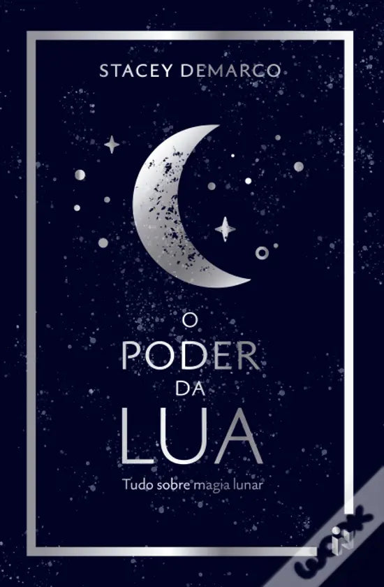 O Poder da Lua - Tudo sobre Magia Lunar